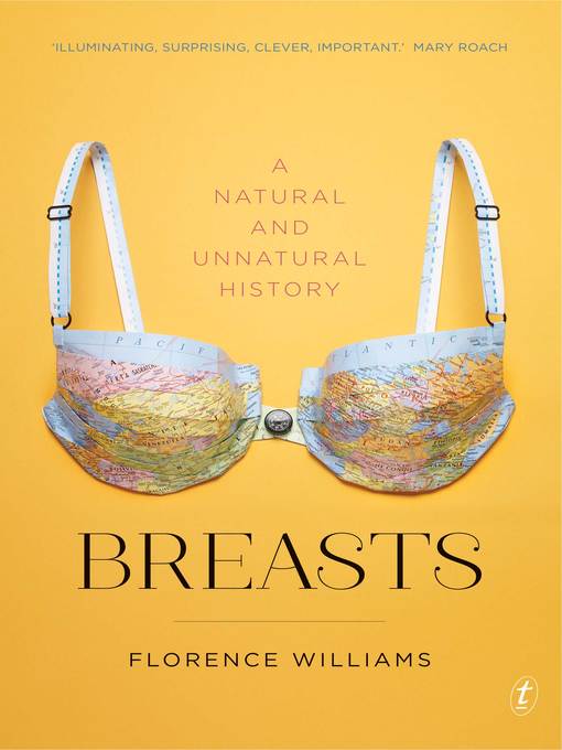 Title details for Breasts: a Natural and Unnatural History by Florence Williams - Available